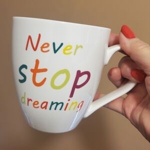 Home Essentials "Never Stop dreaming" Coffee Mug